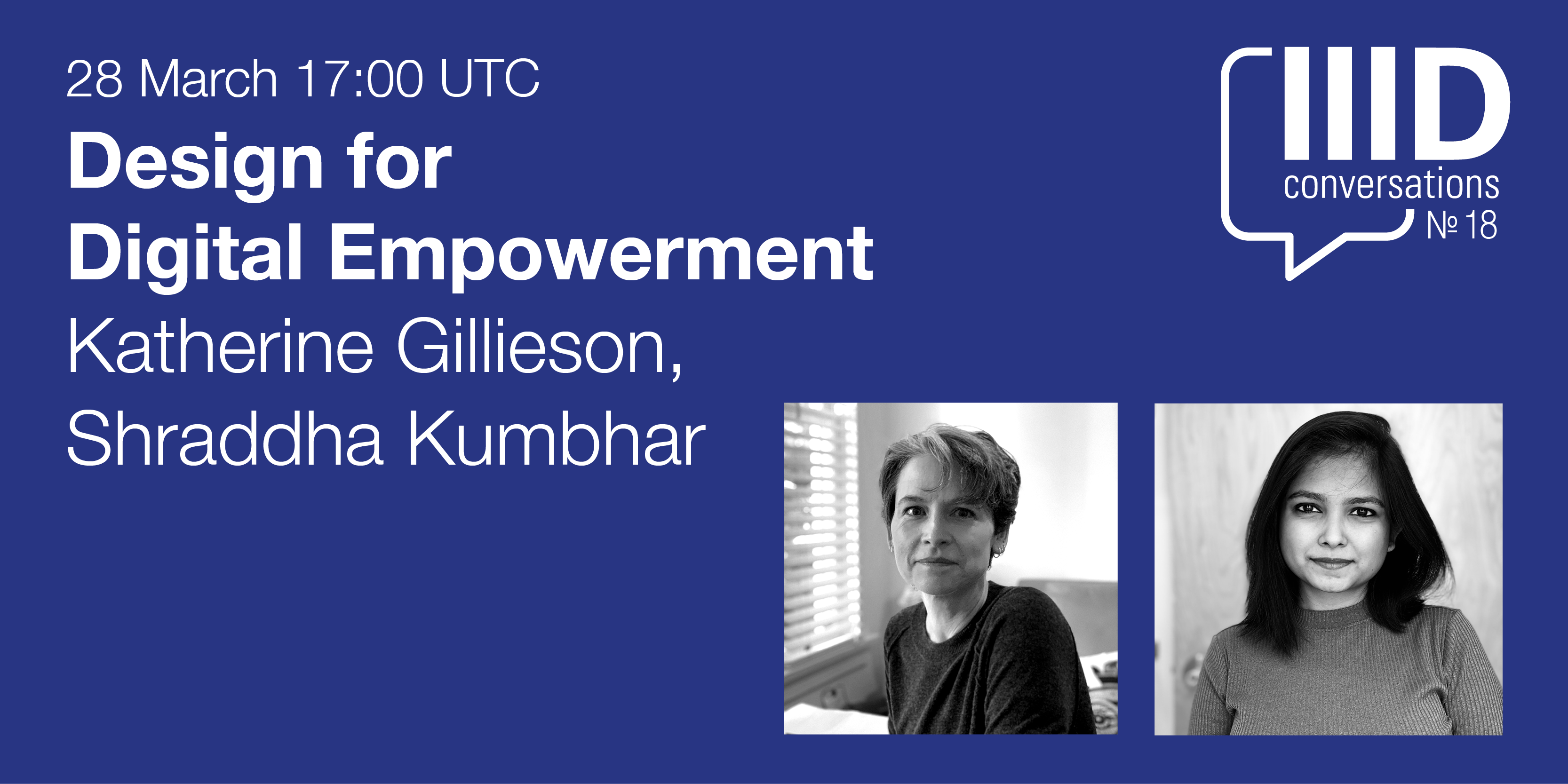 IIID conversation: Katherine Gillieson and Shradda Khumbar