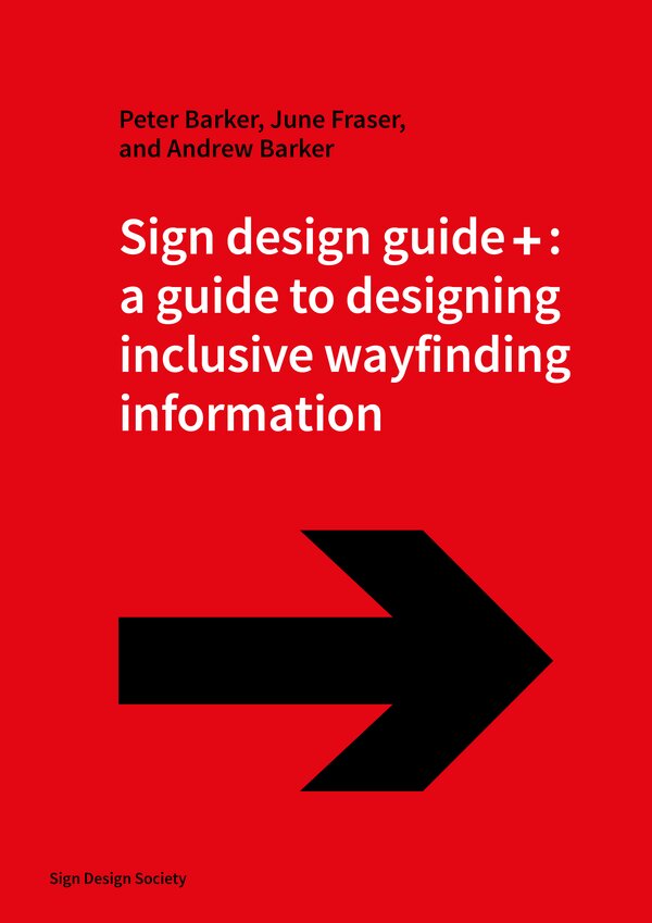 Cover of the Sign design guide +: a guide to designing inclusive wayfinding information